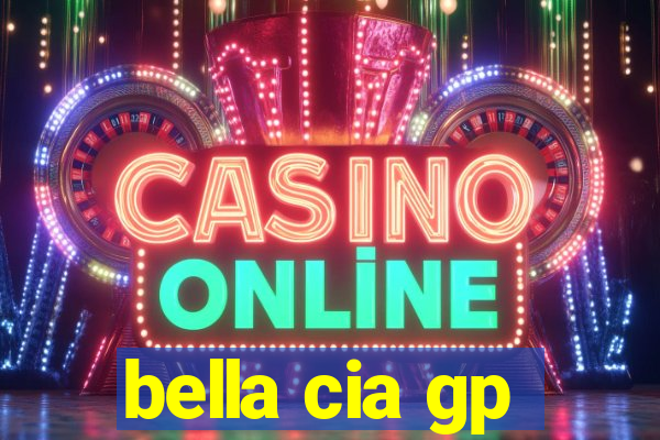 bella cia gp